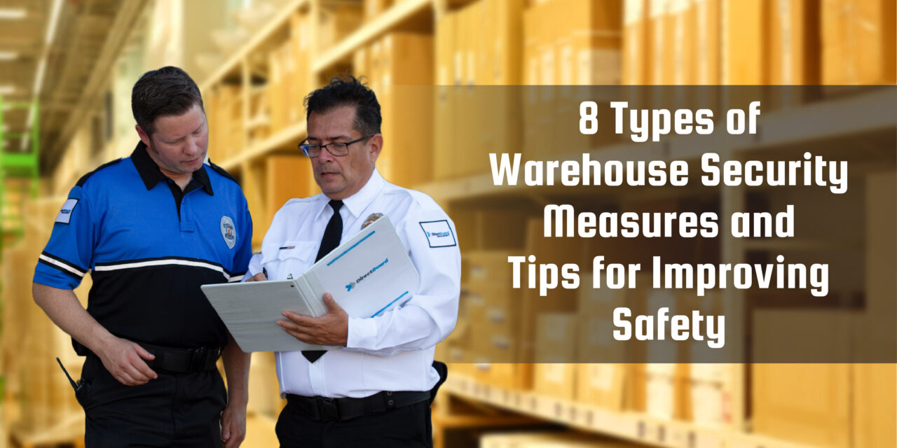 8 Types of Warehouse Security Measures and Tips for Improving Safety