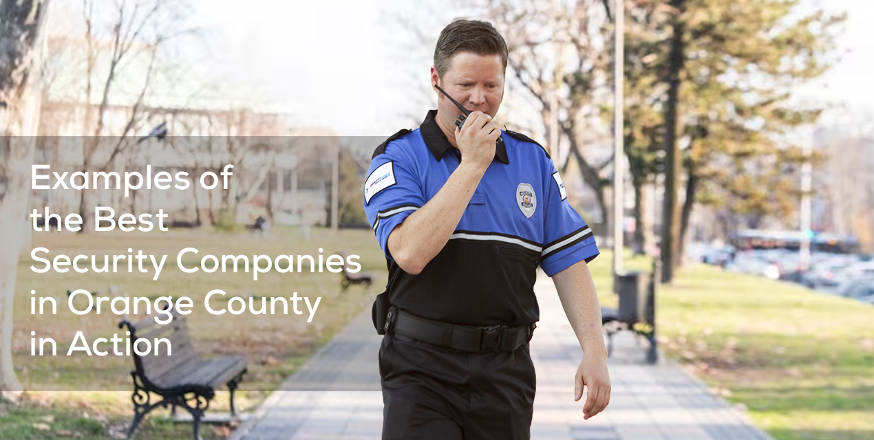 Top Security Companies in Orange County: Real-Life Success Stories