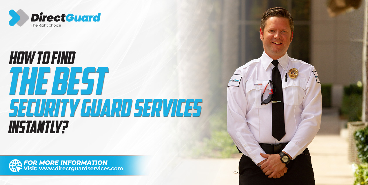 How to Find the Best Security Guard Service Instantly