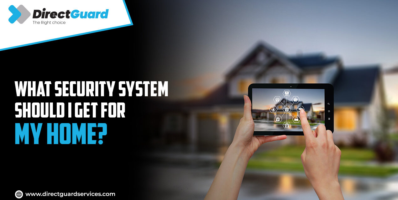 What security system should I get for my home?